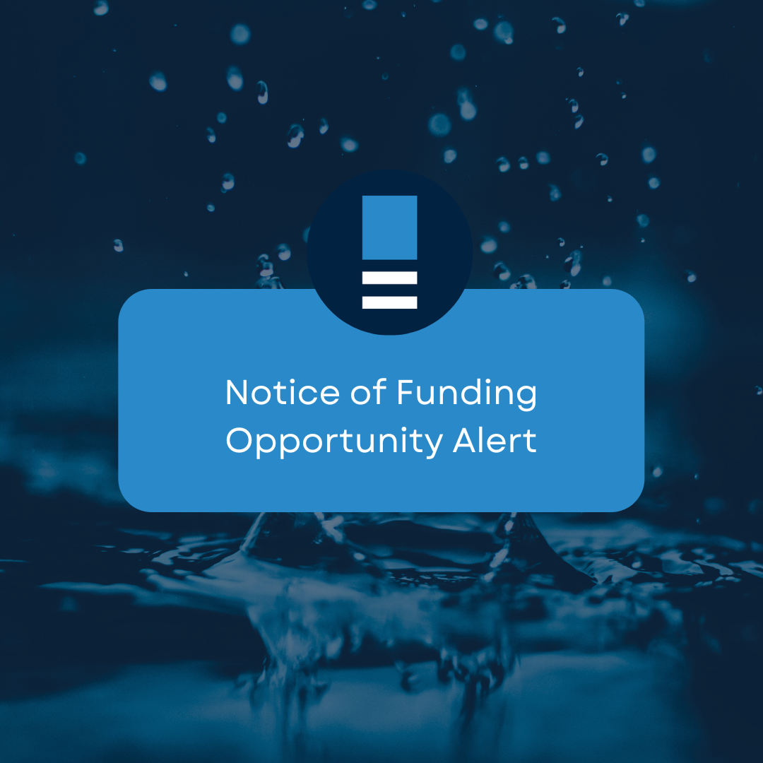 Notice of Funding Opportunity alert graphic: Nofo Alert Water